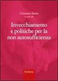 Invecchiamento e politiche per la non autosufficienza