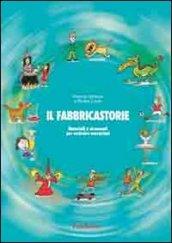 Il fabbricastorie. Impara a scrivere e a raccontare