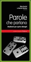 Parole che parlano. Mediatori per essere presi in considerazione