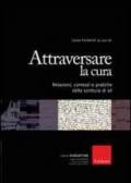 Attraversare la cura. Relazioni, contesti e pratiche della scrittura di sé