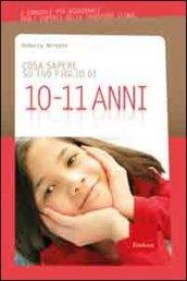 Cosa sapere su tuo figlio di 10-11 anni. 8.