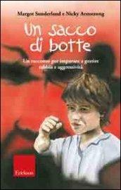 Un sacco di botte. Un racconto per imparare a gestire rabbia e aggressività
