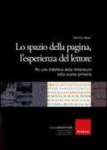 Lo spazio della pagina, l'esperienza del lettore. Per una didattica della letteratura nella scuola primaria