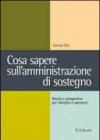 Cosa sapere sull'amministrazione di sostegno. Realtà e prospettive per famiglie e operatori