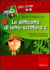 Le difficoltà di letto-scrittura. Kit. Con CD-ROM: 2