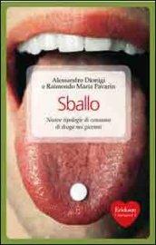 Sballo. Nuove tipologie di consumo di droga nei giovani