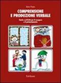 Comprensione e produzione verbale. Storie e attività per il recupero e il potenziamento