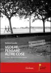 Vedere, pensare altre cose. Percezione visiva e mondo emotivo Asperger. Con DVD