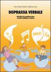 Disprassia verbale. Attività di ricombinazione vocalico-sillabica creativa. CD-ROM