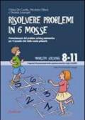 Risolvere problemi in sei mosse. Potenziamento del problem solving matematico per il secondo ciclo della scuola primaria. Con CD-ROM