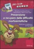 Prevenzione e recupero delle difficoltà morfosintattiche. Schede operative per la riabilitazione del linguaggio. Kit. Con CD-ROM