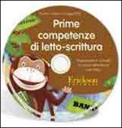 Prime competenze di letto-scrittura. Proposte per il curricolo di scuola dell'infanzia e primaria. CD-ROM