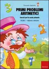 Primi problemi aritmetici. Esercizi per la scuola primaria. 1.Addizione e sottrazione