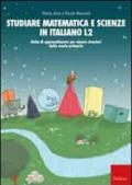 Studiare matematica e scienze in italiano L2. Unità di apprendimento per alunni stranieri della scuola primaria