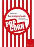 La pedagogia dei popcorn. Il cinema come strumento formativo