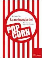 La pedagogia dei popcorn. Il cinema come strumento formativo