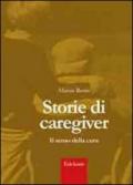 Storie di caregiver. Il senso della cura