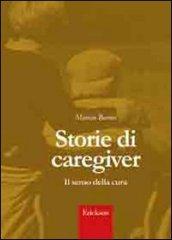 Storie di caregiver. Il senso della cura