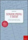 Scrivere profili e giudizi. Indicatori per la scuola primaria e frasario per la stesura rapida ed efficace delle pagelle. Con CD-ROM