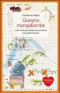 Giorgino mangiabombe e altre storie. Per bambini che non hanno paura delle emozioni