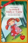 La storia di Marilù e i 5 sensi. Con CD Audio