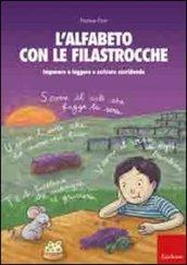 L'alfabeto con le filastrocche. Imparare a leggere e scrivere sorridendo