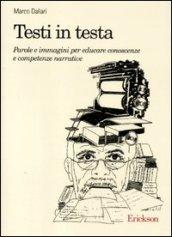 Testi in testa. Parole e immagini per educare conoscenze e competenze narrative