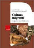 Culture migranti. Luoghi fisici e mentali d'incontro