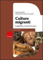 Culture migranti. Luoghi fisici e mentali d'incontro