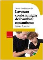 Lavorare con le famiglie dei bambini con autismo. Guida per gli operatori