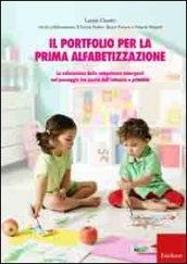 Il portfolio per la prima alfabetizzazione. La valutazione delle competenze emergenti nel passaggio tra scuola dell'infanzia e primaria