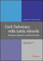 Cos'è l'advocacy nella tutela minorile. Guida per educatori e assistenti sociali