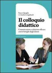 Il colloquio didattico. Comunicazione e relazione efficace con le famiglie degli alunni