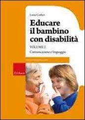 Educare il bambino con disabilità. 2.Comunicazione e linguaggio