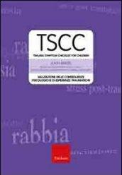 TSCC. Trauma symptom checklist for children. Valutazione delle conseguenze psicologiche di esperienze traumatiche