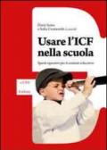 Usare l'ICF nella scuola. Spunti operativi per il contesto educativo