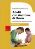 Adulti con sindrome di Down. Formazione, lavoro, sessualità e autonomia