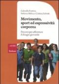 Movimento, sport ed espressività corporea. Percorsi per affrontare il disagio giovanile