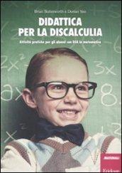 Didattica per la discalculia. Attività pratiche per gli alunni con DSA in matematica