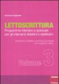 Lettoscrittura. Programma intensivo e graduale per gli interventi didattici e riabilitativi. 3.Inserzioni di lettere e scrittura di parole con supporto visivo