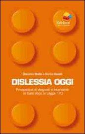 Dislessia oggi. Prospettive di diagnosi e intervento in Italia dopo la legge 170