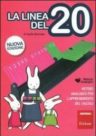 La linea del 20. Metodo analogico per l'apprendimento del calcolo. Con strumento