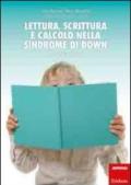 Lettura, scrittura e calcolo nella sindrome di Down. Percorsi di intervento