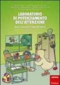 Laboratorio di potenziamento dell'attenzione. Giochi e attività per la scuola dell'infanzia. 1.5 anni