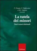 La tutela dei minori. Nuovi scenari relazionali