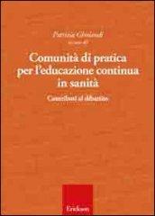 Comunità di pratica per l'educazione continua in sanità. Contributi al dibattito