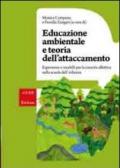 Educazione ambientale e teoria dell'attaccamento. Esperienze e modelli per la crescita affettiva nella scuola dell'infanzia