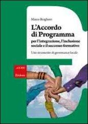 L'accordo di programma per l'integrazione, l'inclusione sociale e il successo formativo. Uno strumento di governance locale