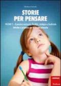 Storie per pensare. Con CD Audio. 2.Il pensiero motivante, flessibile, strategico e focalizzato. Attività e proposte per la scuola primaria