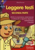 Leggere testi. Attività di comprensione, analisi lessicale e sublessicale su digrammi, trigrammi, raddoppiamenti e apostrofi. CD-ROM. Con libro. 2.